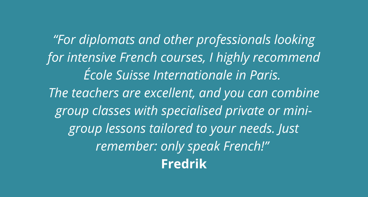 Testimonial of Fredrik who attended our tailor made French programme for diplomats