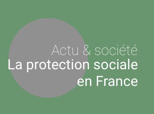 La protection sociale en France