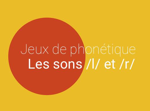 Phonétique et prononciation du français : sons [L] et [R]