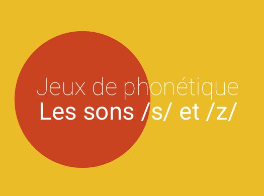 Phonétique du français : Les sons [S] et [Z]
