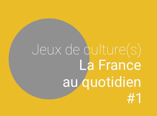 ESI-Jeux de culture France au quotidien #1