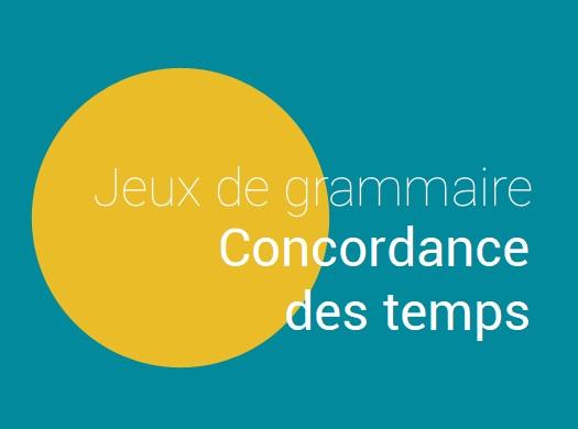 Jeu de grammaire française : concordance des temps