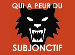 Qui a peur du subjonctif